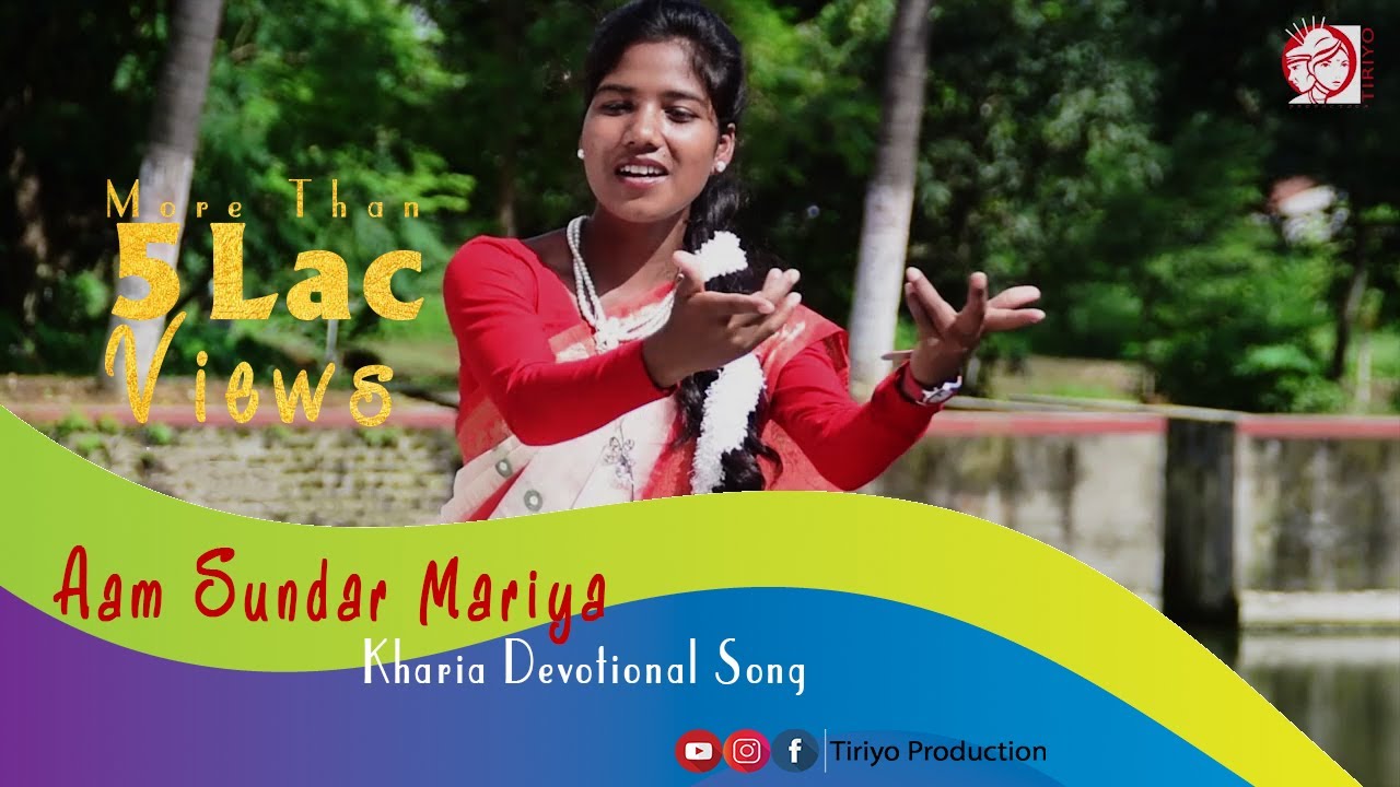 Aam Sundar Mariya  Aalongnyng Prabhu  Tiriyo Production