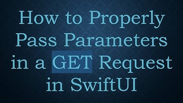 How to Properly Pass Parameters in a GET Request in SwiftUI
