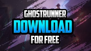 How To Download Ghostrunner On Pc Ps Xbox Tutorial Full Game For Free