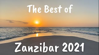 The Best of Zanzibar 2021 🏝 - islands of Hakuna Matata ❤️