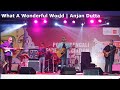 Anjan Dutta || What A Wonderful World  || Louis Armstrong || Live