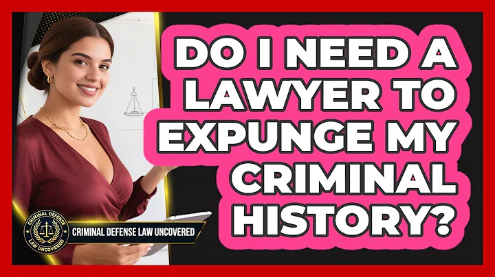 Do I Need A Lawyer To Expunge My Criminal History?