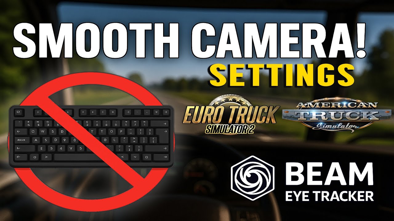 Smooth Settings for BEAM Eye Tracker in ETS2 & ATS (Head Tracking)