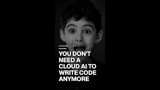 You don't need a cloud AI to write code anymore