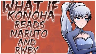 what if Konoha reads Naruto and RWBY