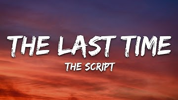 The Script - The Last Time (Lyrics)