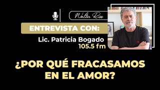 ¿ Por qué fracasamos en el amor? Entrevista - Walter Riso