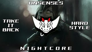 Unsenses - Take It Back (Hardstyle) HQ | ✘ Nightcore