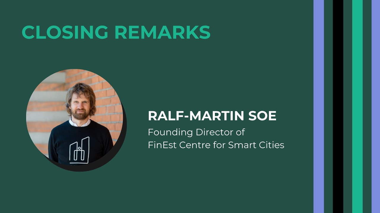 Final words & reflections. Asst. prof. Ralf-Martin Soe, director of FinEst Centre for Smart Cities