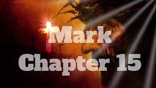 The Book of Mark Chapter 15 - New King James Version (NKJV) - Theatrical Audio Bible (Voice Only)