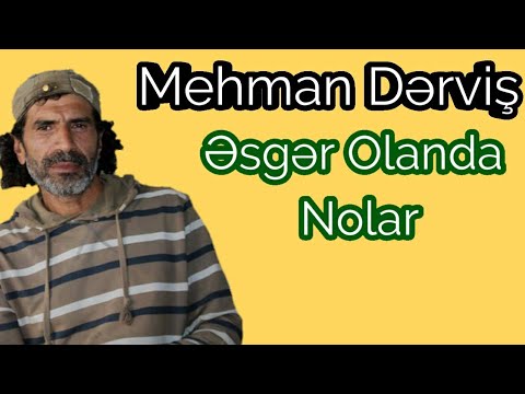 Mehman Dərviş - Əsgər Olanda Nolar , Mənimdə Var Sevən Ürəyim