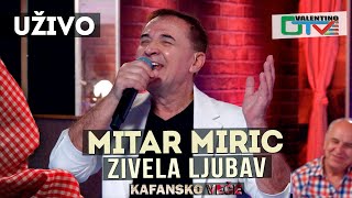 Video thumbnail of "MITAR MIRIC - ZIVELA LJUBAV  | 2021 | UZIVO | OTV VALENTINO"