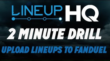 LineupHQ Tutorial - Upload Lineups To FanDuel
