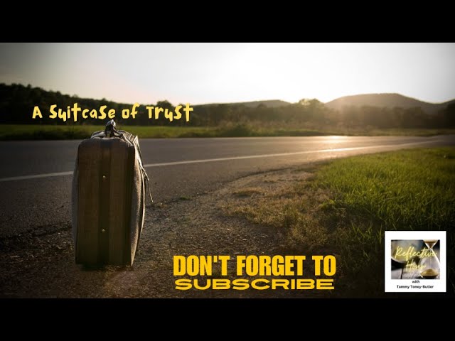 A Suitcase of Trust