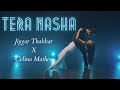 Tera nasha  the bilz  kashif  dance cover  jiggar thakkar x celina mathew 