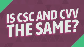 Is CSC and Cvv the same?