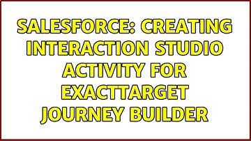Salesforce: Creating Interaction Studio Activity for ExactTarget Journey Builder