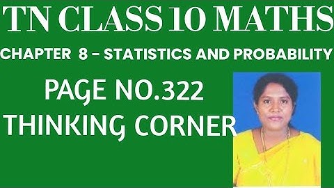 #TNClass10Mathematics-Samacheer Kalvi- Chapter8-Statistics and Probability-Thinking Corner-Pg.no.322