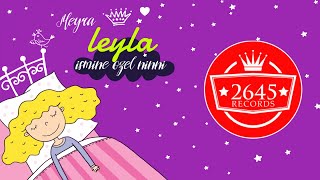 Meyra - Leyla İsmine Özel Ninni