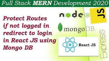 React Js Redirect to Login if User Not Logged in | (Mongo db, Express, React, Node Js)  | Lecture 28