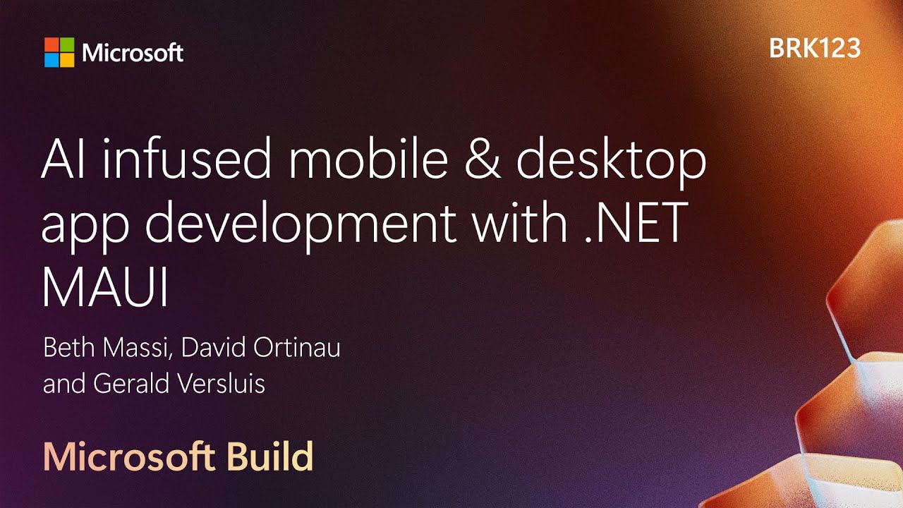 AI infused mobile & desktop app development with .NET MAUI | BRK123 ...