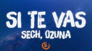 Sech, Ozuna - Si Te Vas (Letras)