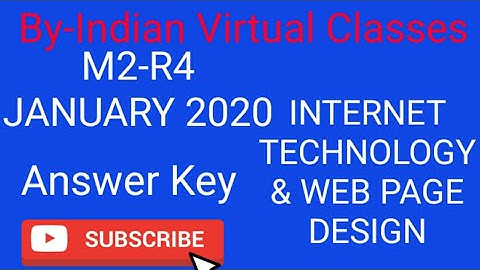 M2-R4 JAN 2020|| INTERNET TECHNOLOGY AND WEB PAGE DESIGN SOLUTIONS JANUARY 2020