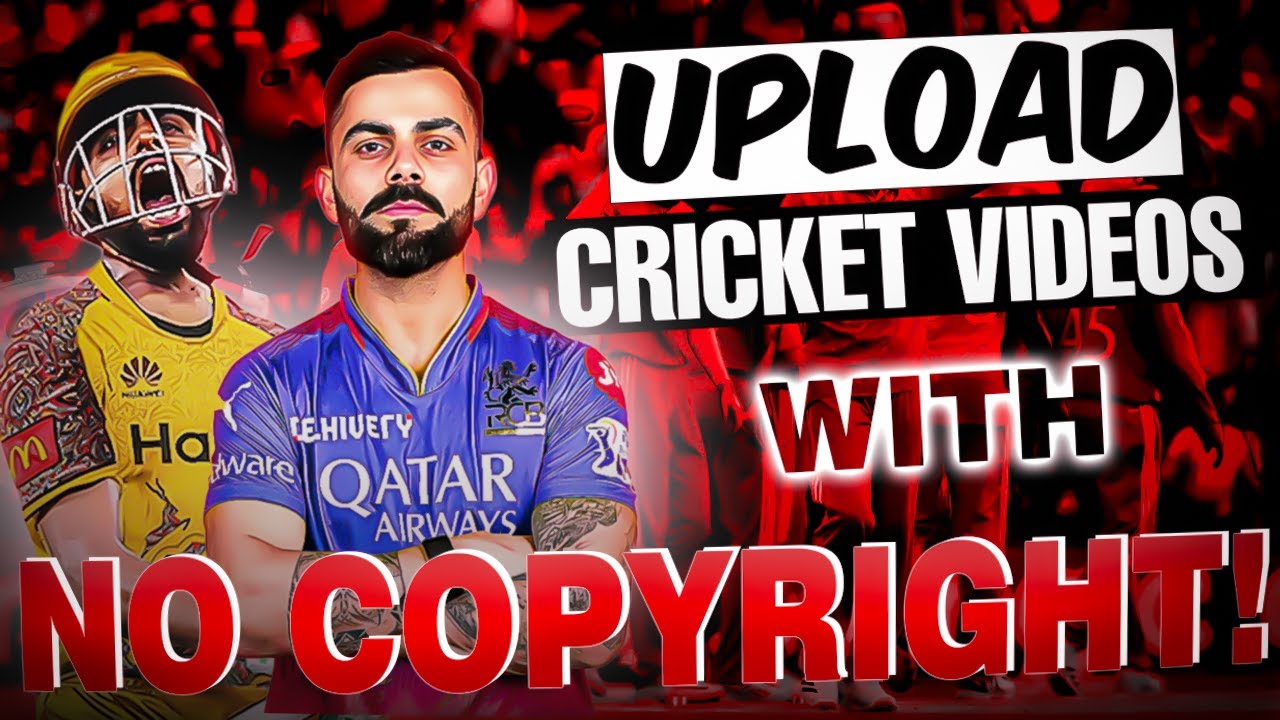 Upload Cricket Videos Without Copyright Strikes - Simple Steps and Tips to Follow