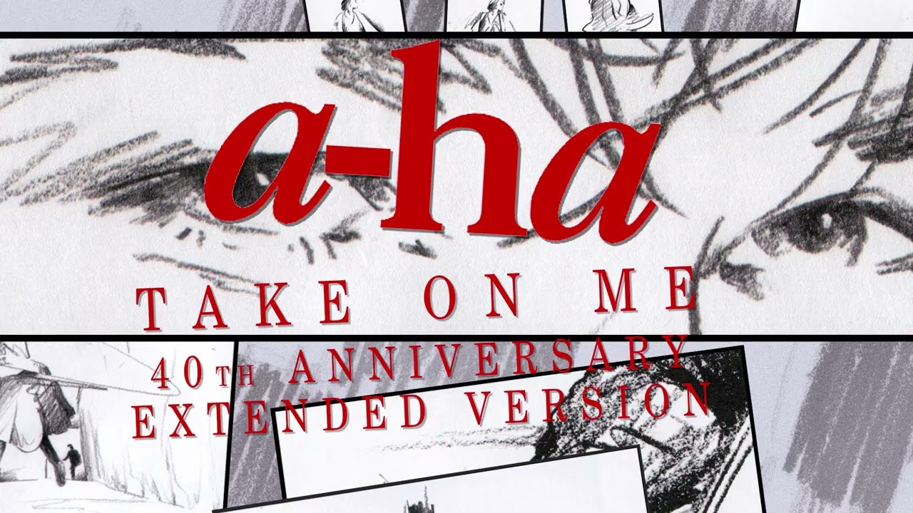 A-ha - Take On Me (40th Anniversary Extended Version) [2025, by Jos Leene & Vinny Vero]