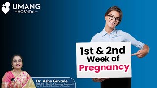 1St And 2Nd Weeks Of Pregnancy-What To Expect Dr Asha Gavade Umang Hospital Pune