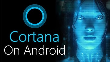 How to Get Cortana on Android!