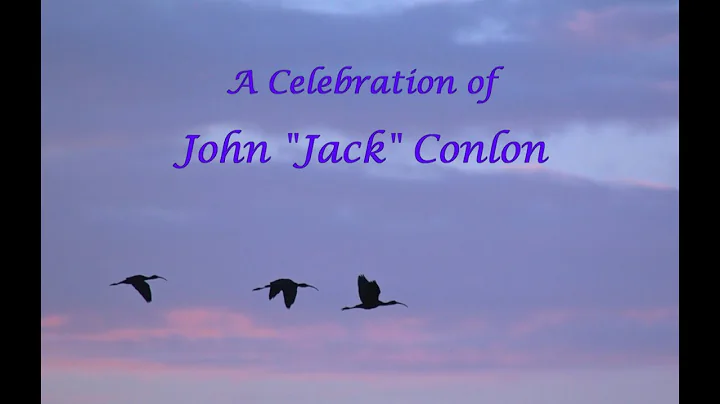 A CELEBRATION OF JOHN "JACK" CONLON
