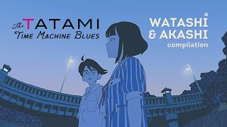 Watashi & Akashi Compilation from Tatami Time Machine Blues ⏲️
