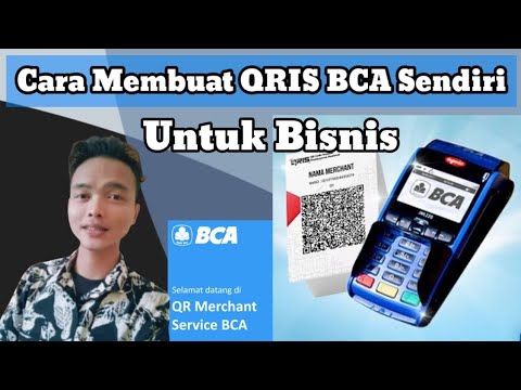 Cara Membuat QRIS BCA Sendiri 2023 – QRIS BCA Untuk Bisnis – IDN