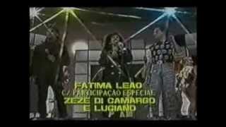 Fátima Leão / Zeze di Camargo & Luciano- Me Engana Que Eu Gosto ( Anos 90 )