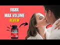 VigRX Max Volume Reviews - VigRX Max Volume Where to Buy - VigRX Max Volume Price