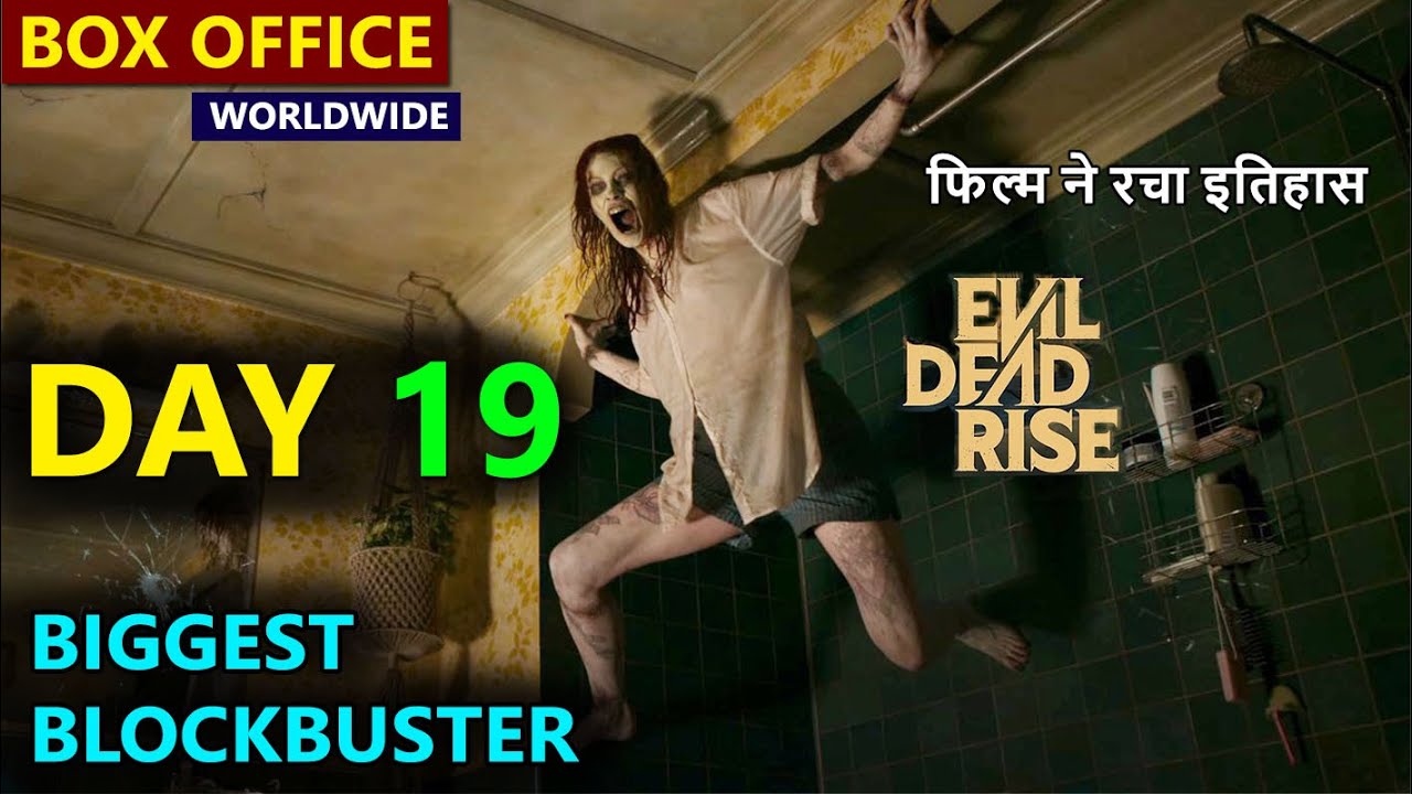 Evil Dead Rise Box Office Collection Day 19, Worldwide Collection, Budget, hit or flop