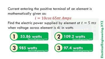 Current entering the positive terminal of an element is mathematically given as:𝑖=10𝑐𝑜𝑠 65𝜋𝑡 𝐴𝑚𝑝𝑠