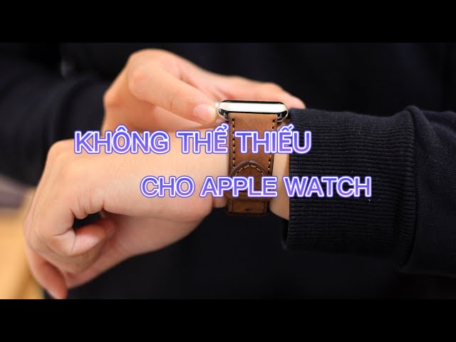 Dùng Apple Watch thì không thể thiếu món này - Dây da cho Apple Watch từ Davis.vn