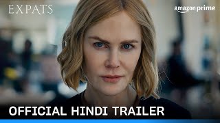 Expats - Official Hindi Trailer | Prime Video India