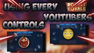 Using every YouTubers controls - Rocket Royale