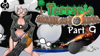 Lets Play Terraria: Bigger and Boulder [9]: Foxparks Vs. The World