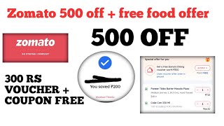Zomato 500 off + free food offer || zomato coupon code today || recent coupon free