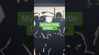 My Ninja Turtle Designs✍️🐢 #shorts #tmnt #mutantmayhem