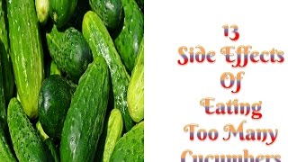 13 Major Side Effects of Eating Too Many Cucumbers