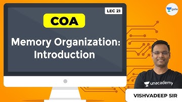 COA | Memory Organization: Introduction | Lec 21 | GATE CSE 2021 Exam