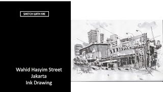Urban Sketching #38 | Wahid Hasyim Street | Jakarta | Ink Drawing. Urban Sketching #38 | Wahid Hasyim Street | Jakarta | Ink Drawing.