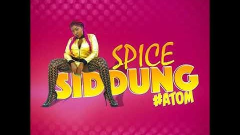 Spice - Sid Dung (Raw) |Sept 2016