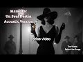 Maneater Lyrics Video – Un Seul Destin (Acoustic Version) | Originally by Daryl Hall &amp; John Oates