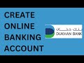 Register for Dukhan Bank Online Account | Open Dukhan Bank Online Account